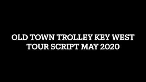 Old Town Trolley Key West Tour Script May 2020