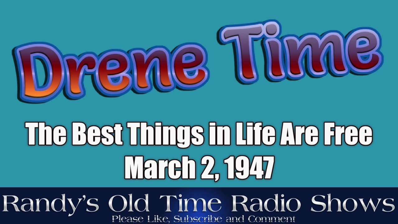47-03-02 Drene Time The Best Things in Life Are Free
