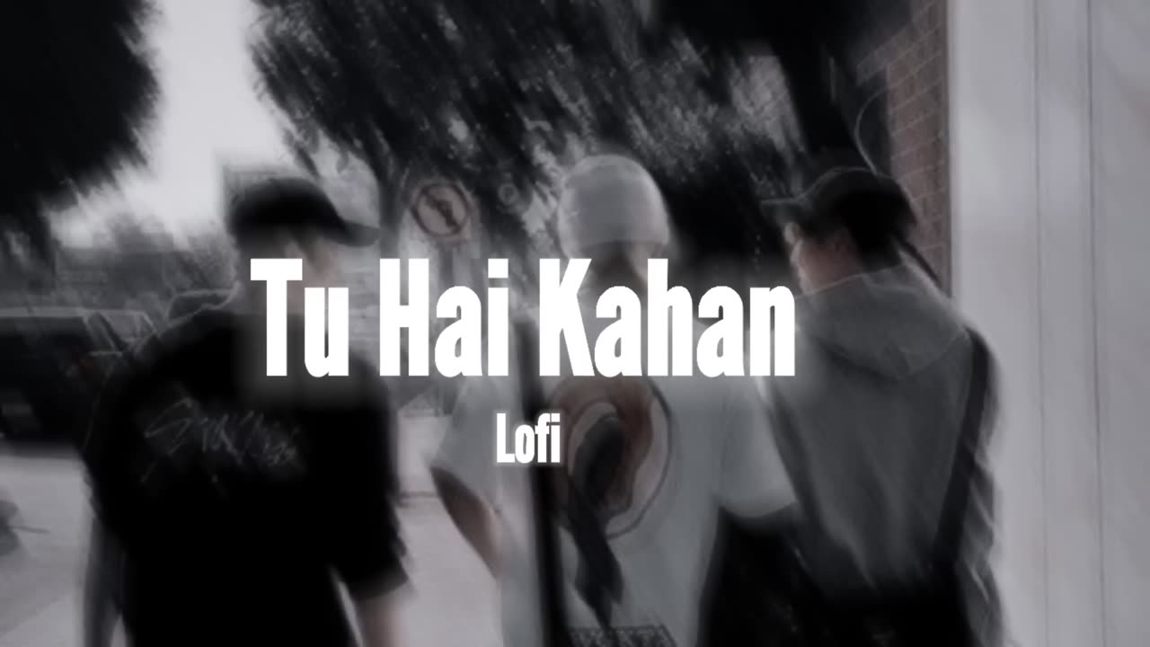 Tu hai kahan