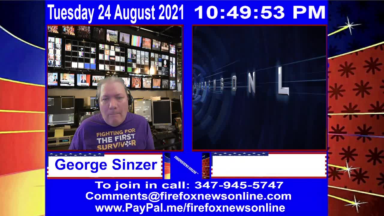 FIREFOXNEWS ONLINE™ August 24Th, 2021 Broadcast