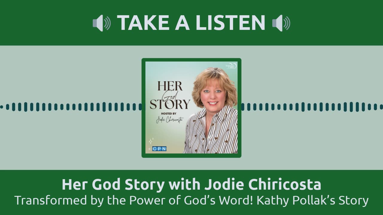 Transformed by the Power of God’s Word! Kathy Pollak’s Story