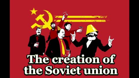 The creation of the Soviet Union