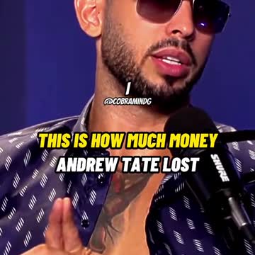 Andrew Tate lost a lot of money
