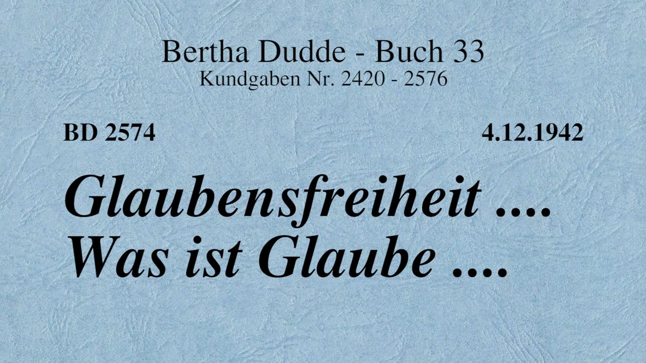 BD 2574 - GLAUBENSFREIHEIT .... WAS IST GLAUBE ....