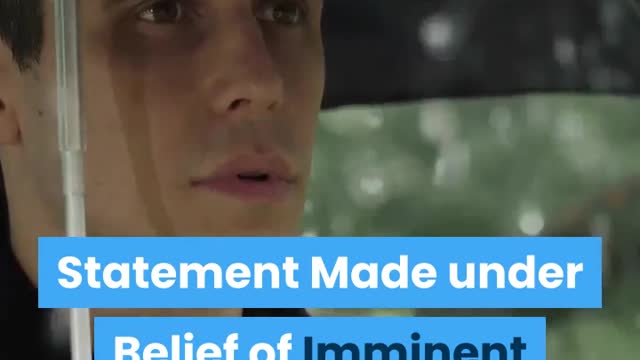Statement Made Under Belief of Imminent Death - FRE 804(b)(3)