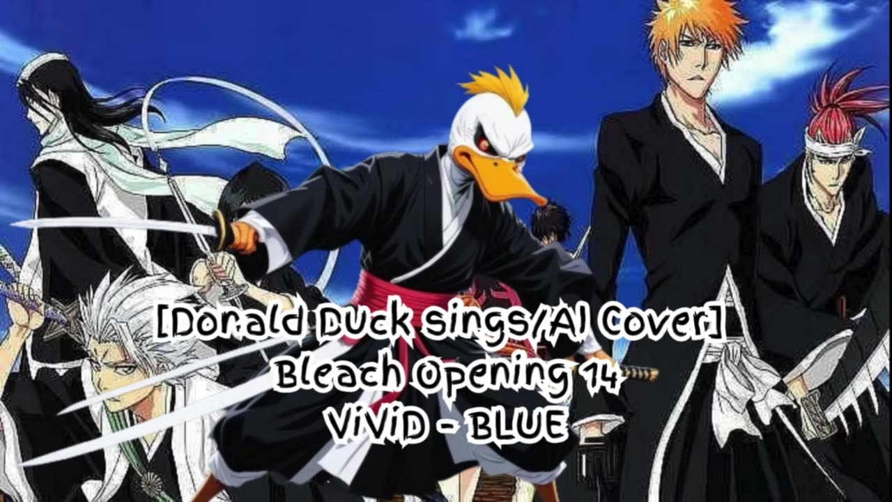 [Donald Duck sings/AI Cover] Bleach Opening 14 ViviD - BLUE