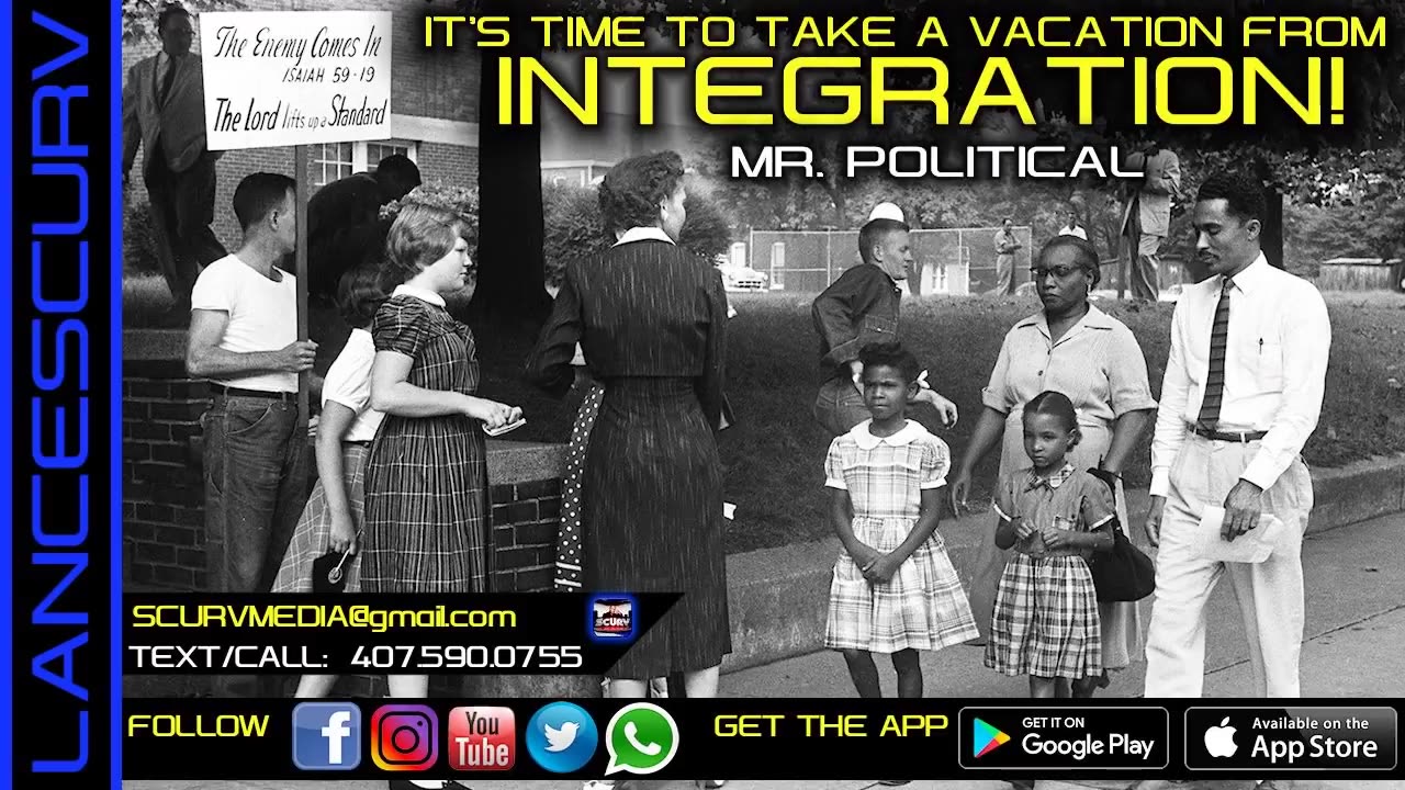 IT'S TIME TO TAKE A VACATION FROM INTEGRATION! | MR. POLITICAL