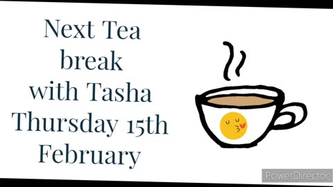 Next Tea break Thursday 15th February