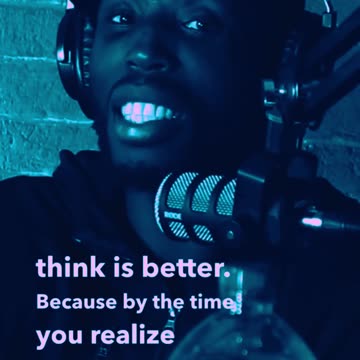 Dont Leave Good For What You Think is Better