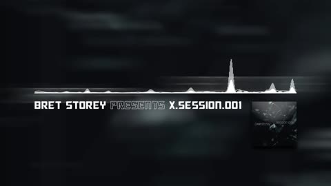 Bret Storey presents X-SESSION-001