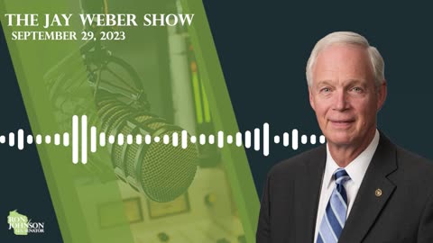 Sen. Johnson on The Jay Weber Show 9.29.23