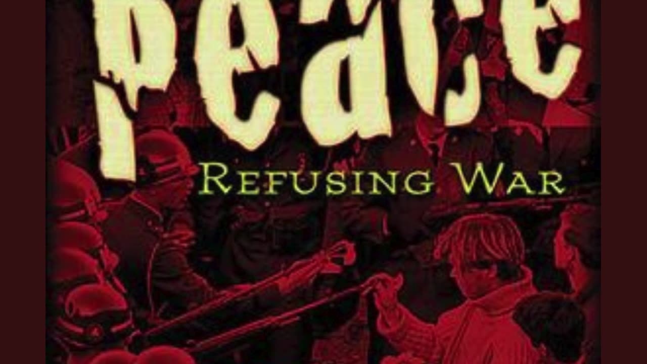 Radical Peace: Refusing War. By: WIlliam T. Hathaway