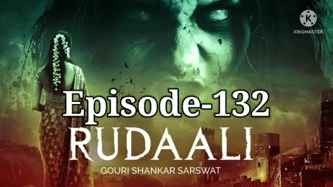 Rudaali Episode 132