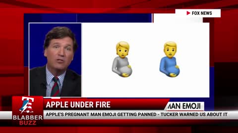 Apple's Pregnant Man Emoji Getting Panned - Tucker Warned Us About It