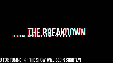 The Breakdown Episode #118: Wednesday News