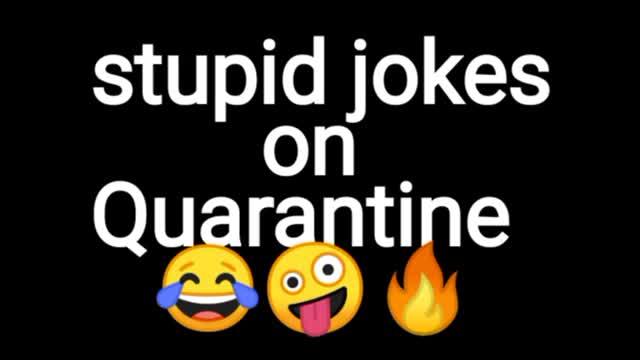 Stupid jokes 😂🤪