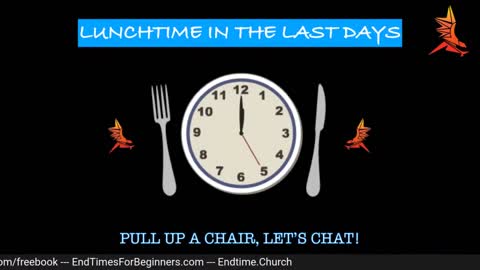 Lunchtime in the Last Days