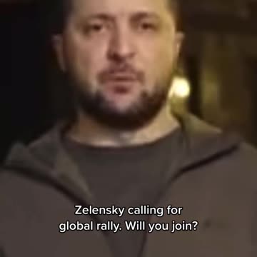 Zelensky calling for global rally. Will you join?