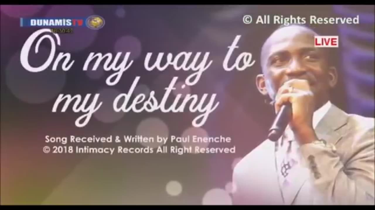 On My Way To My Destiny [SONG] by Dr Pastor Paul Enenche