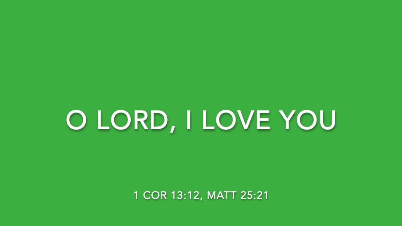 O, LORD I LOVE YOU - [SONGS OF LOVE COLLECTION]