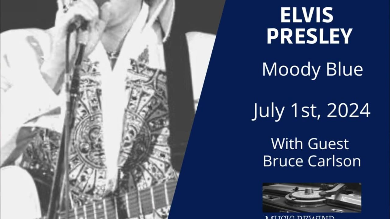 Next on Music Rewind - Moody Blue by Elvis Presley