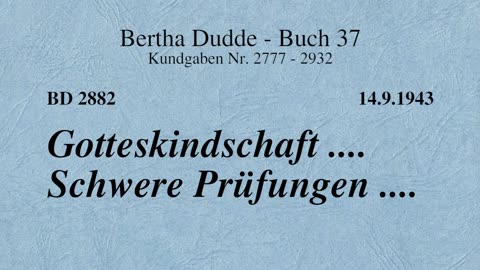 BD 2882 - GOTTESKINDSCHAFT .... SCHWERE PRÜFUNGEN ....