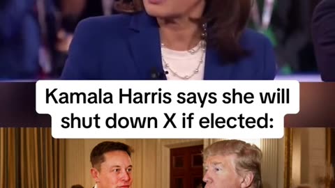 Kamala Harris says she will shut down X if elected