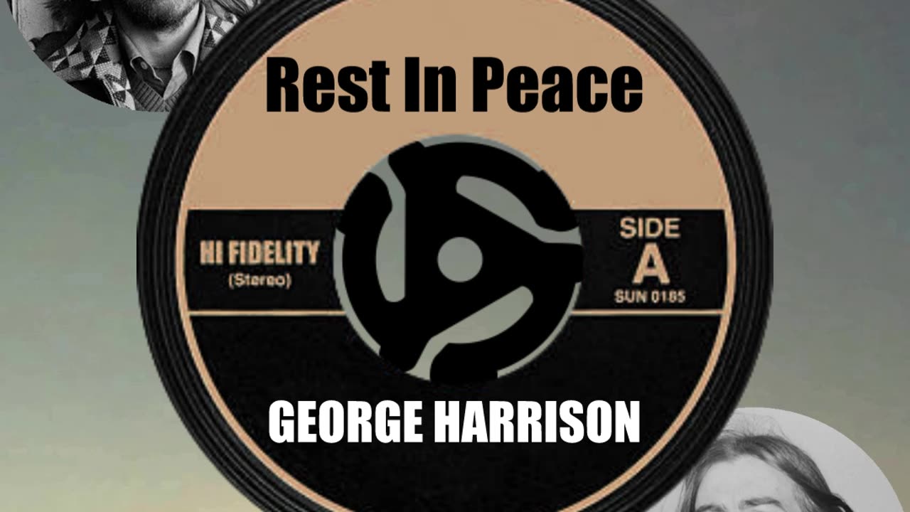 R.I.P. GEORGE HARRISON