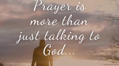 Prayer is more than words