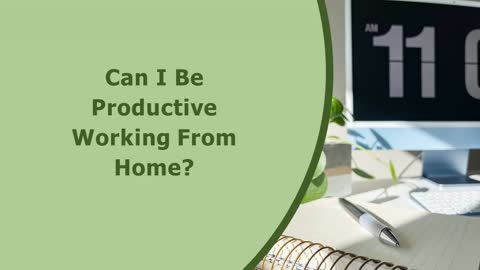 How to be Productive While Working from Home.