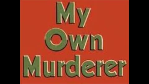 CBS Radio Mystery Theater My Own Murderer