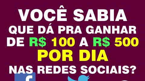 Você sabia que dá pra ganhar de R$ 100 a R$ 500 por dia nas redes sociais?