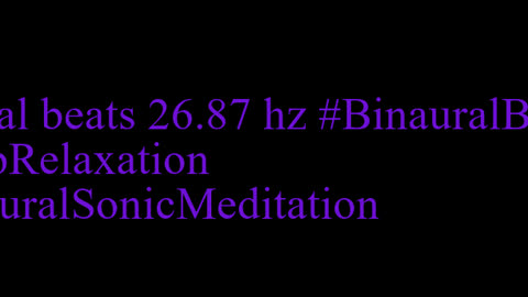 binaural_beats_26.87hz_BinauralSerenity RelaxationTechniques AudioSphereHealing