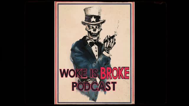 Woke is Broke Episode 2 Part 1