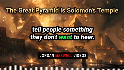 Jordan Maxwell: The Great Pyramid is Solomon's Temple