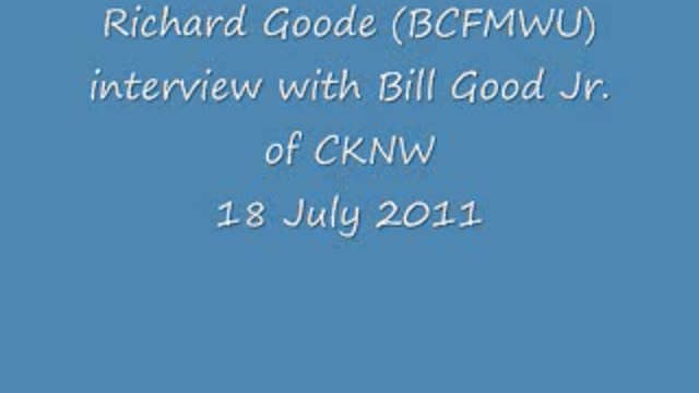 Richard Goode president of the BCFMWU on CKNW with Bill Goode