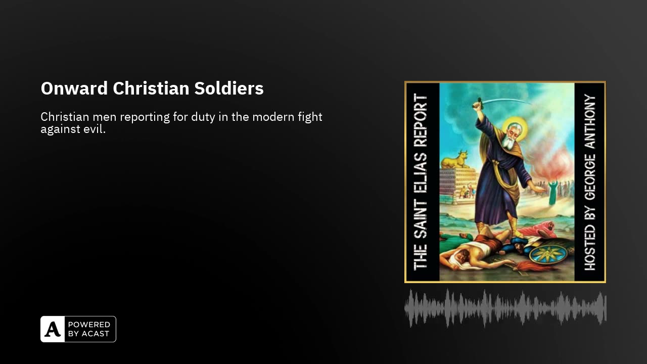 Onward Christian Soldiers - Christian men reporting for duty in the modern fight against evil.