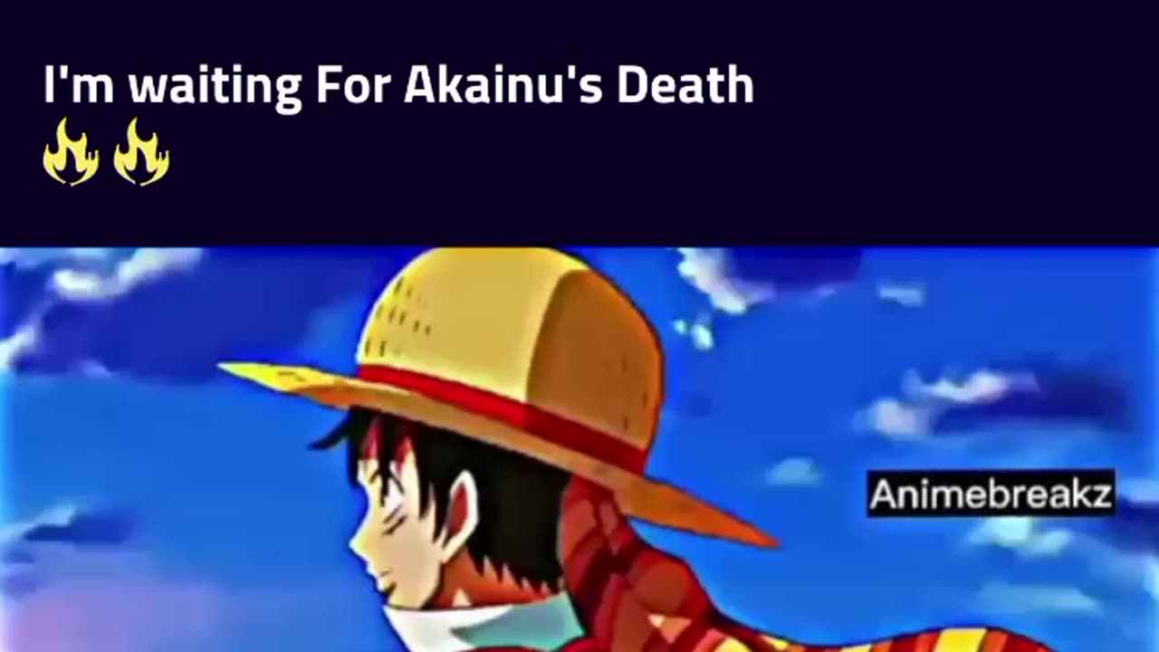 Waiting For Akainus Death