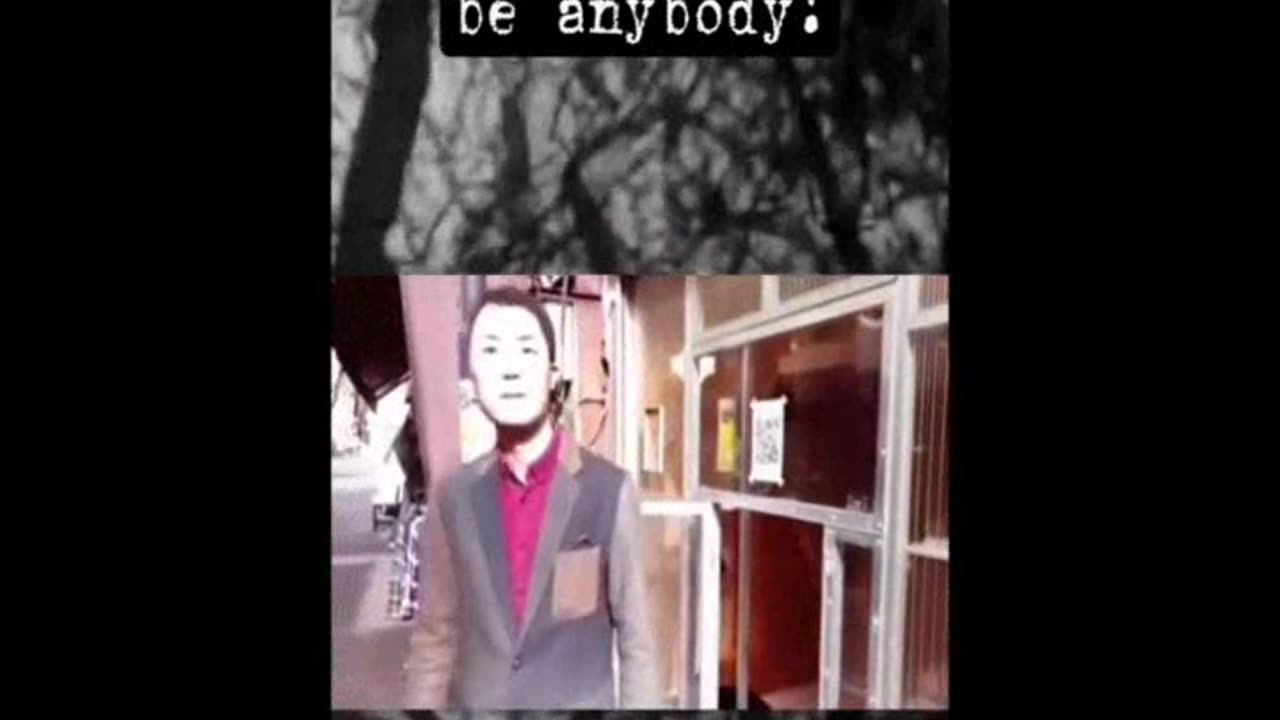 Anybody Can Be Anybody
