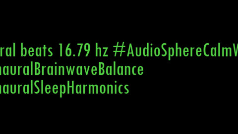 binaural_beats_16.79hz_AudioSphereCalmWaves BinauralConcentration AudioSphereTranquility