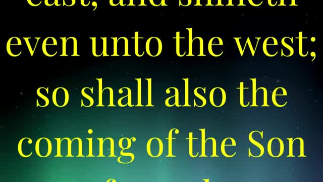 For as the lightning cometh out of the east, and shineth even unto the west;