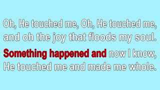 He Touched Me