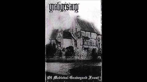 Grabgesang - (1995) - Of Medieval Graveyard Frost (full Demo)