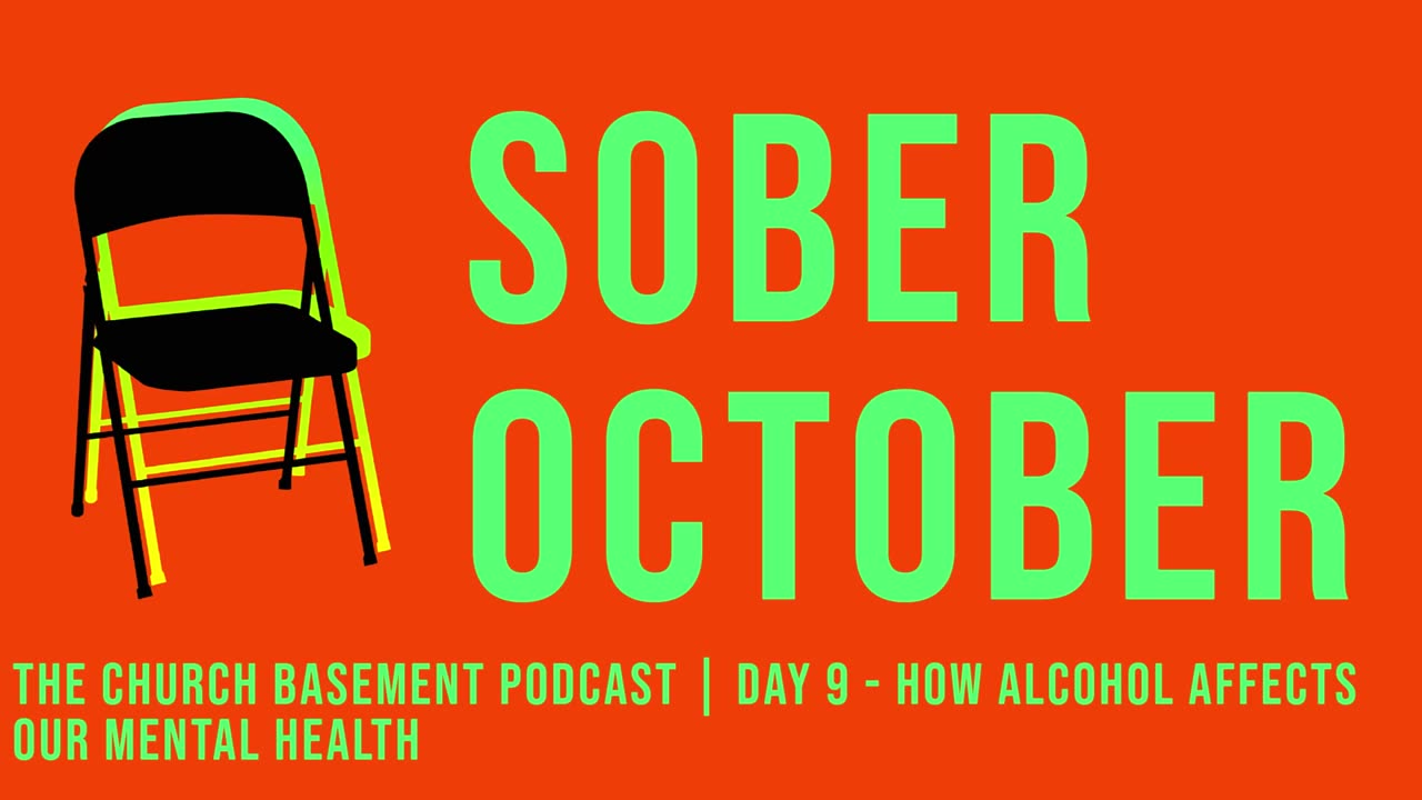 PODCAST / Sober October Day 9 - How Alcohol Affects our Mental Health