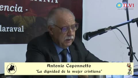 Especial TLV1 Nº 24 - La dignidad de la mujer cristiana - Antonio Caponnetto