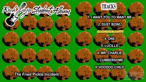 Rock Dojo Student Album #27 “Fried Pickle”: Chug a Lug (Roger Miller Cover) Track 3