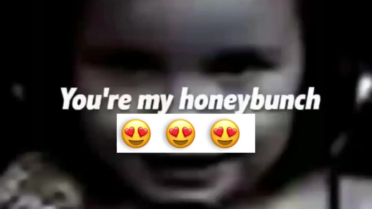 You’re my honey bunch (ORIGINAL VERSION)😍😍😍😍