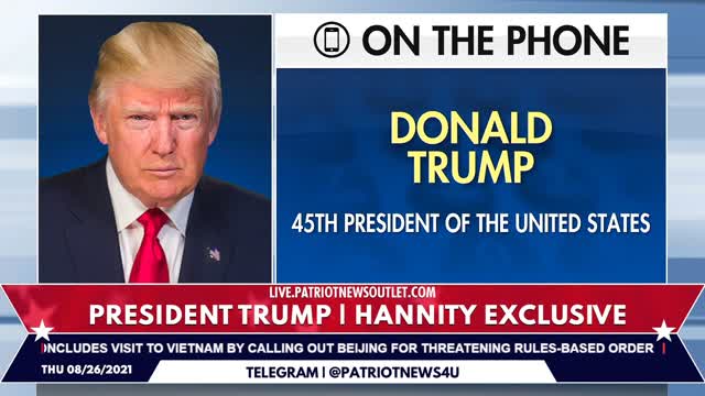 Patriot News Outlet Live | President Trump | Hannity Exclusive | 8/26/2021