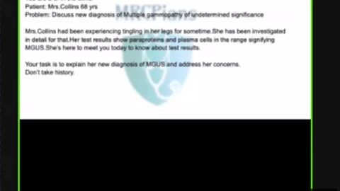 ST4.Talk to a 68 year old lady with leg tingling and found to have MGUS