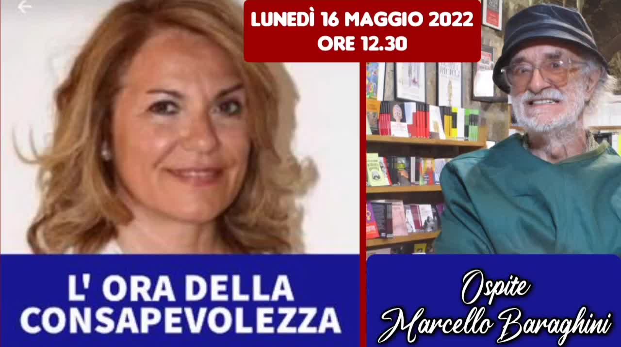 L'Ora della Consapevolezza con Marilena Capuzzimati e Marcello Baraghini